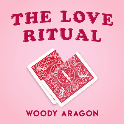 The Love Ritual by Woody Aragon (Download Card)