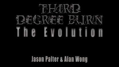 Third Degree Burn The Evolution by Jason Palter and Alan Wong