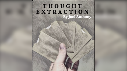 Thought Extraction by Joel Anthony