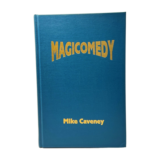 Magicomedy - Mike Caveney