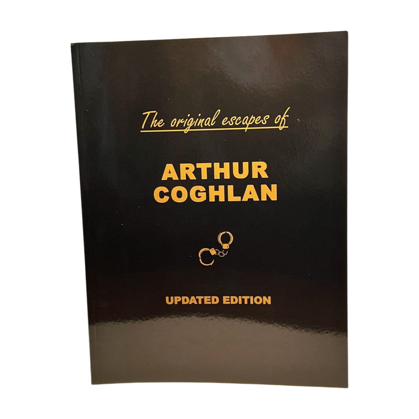 The Original Escapes of Arthur Coghlan (Updated Edition)