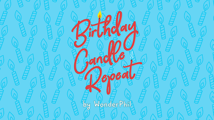 Birthday Candle Repeat (Gimmicks and Online Instructions) by Wonder Phil - Trick