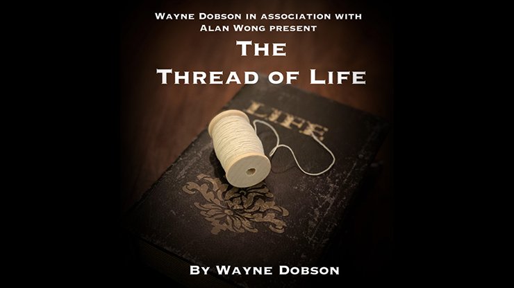 The Thread of Life (Gimmicks and Online Instructions) by Wayne Dobson and Alan Wong - Trick - Piper Magic